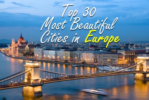 Top 30 Most Beautiful Cities in Europe
